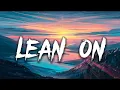 Download Lagu Lean On - Major Lazer DJ Snake (Lyrics) | Fab Music