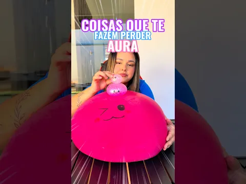 COISAS QUE TE FAZEM PERDER AURA! 😫 #shorts - Ana Adati