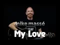 Download Lagu My Love (acoustic Paul McCartney cover) - Mike Masse