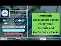 Authentic Assessment Design for Written Outputs and Performance Tasks
