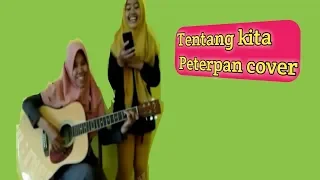 peterpan semua tentang kita cover guru dan murid