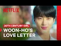 Download Lagu Dear Bo-ra…Love, Woon-ho 💌 | 20th Century Girl | Netflix Philippines