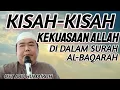 Download Lagu KISAH-KISAH KEKUASAAN ALLAH DI DALAM SURAH AL-BAQARAH !!!