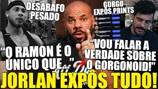 É, MEUS AMIGOS… JORLAN ACABA DE EXPOR TUDO E RAMON, GORGONOID E CARIANI SÃO CITADOS EM DESABAFO