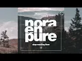 Nora En Pure - Stop Wasting Time