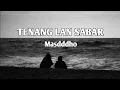 Download Lagu Tenang Lan Sabar - Masdddho [avlirik12]