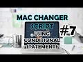Use Conditional Statements 7 - Python MAC Changer Script