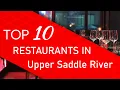 Top 10 best Restaurants in Upper Saddle River New Jersey