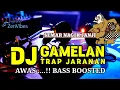 Download Lagu DJ TRAP GAMELAN X STYLE  JARANAN || SEMAR NAGIH JANJI