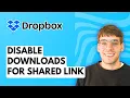 How to Disable Downloads for a Shared Dropbox Link 2026 Full Guide