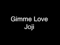 Download Lagu Joji - Gimme Love [Lyrics]