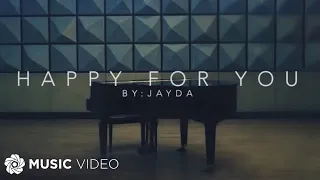 Download Happy For You - Jayda (Music Video) MP3