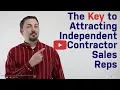 Recruiting 1099 Sales Reps - The Key to Attracting Independent Contractor Sales Reps