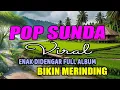 Lagu LAGU POP SUNDA LAWAS VIRAL ENAK DIDENGAR BIKIN MERINDING 