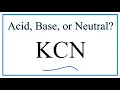 Is KCN acidic basic or neutral dissolved in water