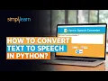 Python Text to Speech Converter How To Convert Text To Speech in Python Simplilearn