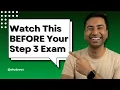 What to expect on Step 3 Test Day