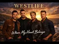Lagu Westlife - Where My Heart Belongs (Official Audio)