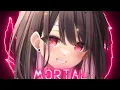 Lagu Nightcore - Mortal(Lyrics)