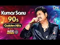Lagu Kumar Sanu 90s Golden Hits | Bollywood Evergreen Love Songs | Kumar Sanu Top 10 Hit Songs Jukebox