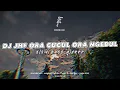 Lagu DJ ORA CUCUL ORA NGEBUL SLOW BASS GLERR