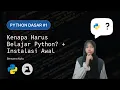 PYTHON Kenapa Harus Belajar Python Instalasi Awal