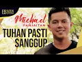 Download Lagu Michael Panjaitan - Tuhan Pasti Sanggup (Official Music Video)
