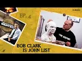 The Annihilator Bob Clark Is John List Ep 4 MK Confidential on the John List Family Murders