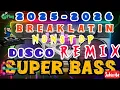 Download Lagu 2025-2026 💥 BREAKLATIN NONSTOP 💥 DISCO REMIX 💥 SUPER BASS💥 DANCE CRAZE💥 TIKTOK TRENDING 💥 DJDAVEARMX