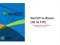 how to convert netcdf to raster in batch in arcgis nc file to geo tiff file netcdf arcgis