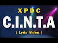 Download Lagu XPDC - C.I.N.T.A. [Lirik]