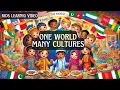 Lagu Different Cultures of the World | One World, Many Cultures| Unity in Diversity| Global Song of Unity