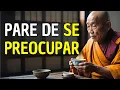 Download Lagu VOCÊ SE PREOCUPA DEMAIS! PARE DE SE PREOCUPAR COM ESTES 10 ENSINAMENTOS BUDISTAS