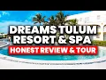 Dreams Tulum Resort Spa - All Inclusive HONEST Review Tour