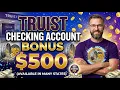 Truist 500 Checking Account Bonus Many States