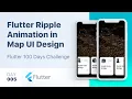 Flutter UI Tutorial Ripple Animation - day 5