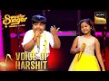 'Chura Ke Dil Mera' पर Harshit \u0026 Preeti की Awesome Duet | Superstar Singer 1| Voice Of Harshit