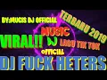 VIRAL!!! LAGU DJ FUCK HETERS | LAGU TIK TOK