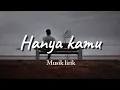 Download Lagu Lagu enak di dengar untuk mantan kekasih hati”|Hanya Kamu|”