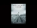 OLD CHURCH CHOIR (SATB Choir) - Zach Williams/arr. Michael Barrett
