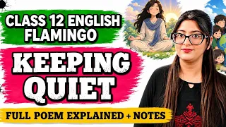 KEEPING QUIET CLASS 12 