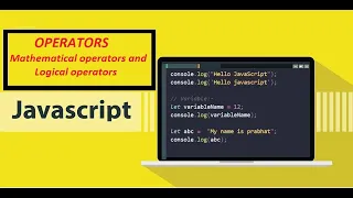 Lecture 3 Operators in JavaScript Mathematical Operators and Logical Operators