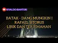 lirik Batak - dang mungkin i (lirik dan terjemahan) Rafael Sitorus