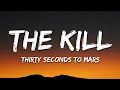 Download Lagu Thirty Seconds To Mars - The Kill (Bury Me) (Lyrics)