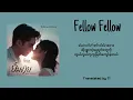 Fellow Fellow : ยิ้มง่าย Better Together Myanmar Subtitles
