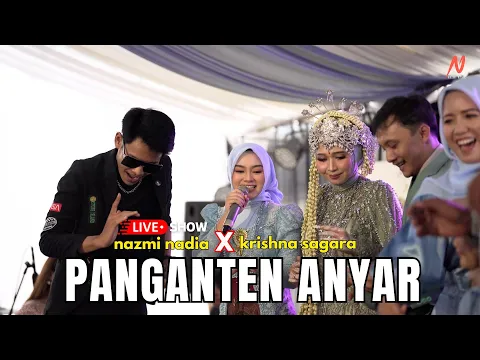 Download MP3 PANGANTEN ANYAR - NAZMI NADIA X KRISHNA SAGARA [LIVE SHOW]