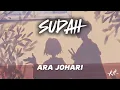 Download Lagu Sudah - Ara Johari 'Lirik' | demi nyawa ini ku taruhkan bertahun lama sudah