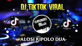 Download DJ - Alosi Ripolo Dua🎶|| Viral TikTok ( Remixer MUSIC ID ) MP3