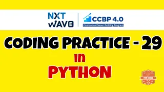 Coding Practice - 29 PYTHON NXTWAVE CCBP Code Solutions By GYM CODER PYTHON CP SERIES