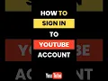 How Do I Sign in to Youtube Account